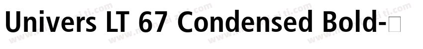 Univers LT 67 Condensed Bold字体转换
